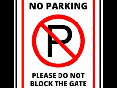 Sign no parking please do not block the gate